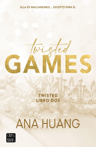 Twisted 2. Twisted Games - Ana Huang Cover Art