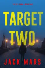 Target Two (The Spy Game—Book #2)