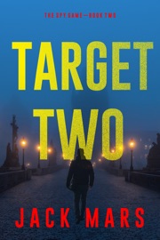 Target Two (The Spy Game—Book #2) - Jack Mars