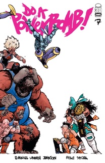 Do a Powerbomb #7 by Daniel Warren Johnson