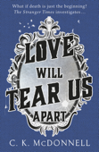 Love Will Tear Us Apart - C. K. McDonnell