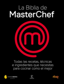 La Biblia de MasterChef - CR TVE & Shine Iberia