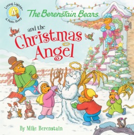 The Berenstain Bears and the Christmas Angel - Mike Berenstain