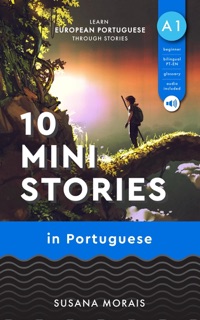 10 Mini-Stories in Portuguese (A1) by Susana Morais