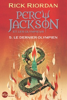 Percy Jackson et les Olympiens - tome 5 - Le Dernier Olympien by Mona De Pracontal & Rick Riordan