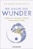 Die Macht der Wunder - Dr. Mark Mincolla