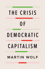 The Crisis of Democratic Capitalism - Martin Wolf Cover Art