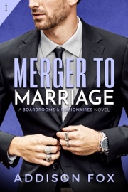 Merger to Marriage - Addison Fox