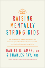 Raising Mentally Strong Kids - Daniel G. Amen, M.D. Cover Art