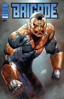 Brigade #1 Remastered Edition by Rob Liefeld & Clay Mann