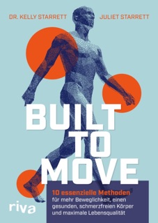 Built to Move by Kelly Starrett & Juliet Starrett