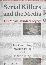 Serial Killers and the Media - Ian Cummins, Marian Foley & Martin King