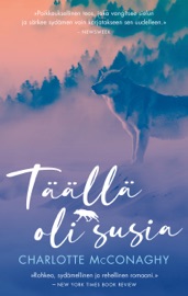 Täällä oli susia - Charlotte McConaghy & Saara Pääkkönen