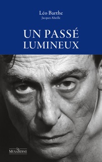 Un passé lumineux by Leo Barthe, Jacques Abeille & Jean-Michel Devésa