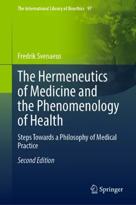 Read: The Hermeneutics Book of Medicine and the Phenomenology of Health