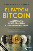 El patrón Bitcoin - Saifedean Ammous