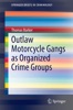 Book Outlaw Motorcycle Gangs as Organized Crime Groups