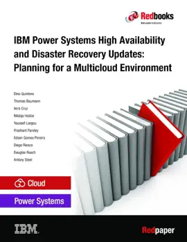 Read: IBM Book Power Systems High Availability and Disaster Recovery Updates: Planning for a Multicloud Environment