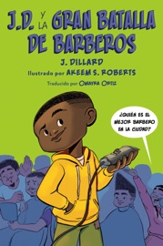 J.D. y la gran batalla de barberos - J. Dillard, Akeem S. Roberts & Omayra Ortiz