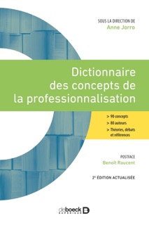 Dictionnaire des concepts de la professionnalisation by Anne Jorro
