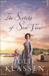 Sisters of Sea View by Julie Klassen Book Summary, Reviews and Downlod