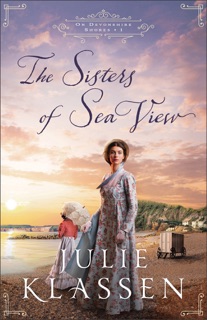 Sisters of Sea View by Julie Klassen