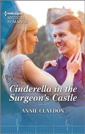 Cinderella in the Surgeon's Castle - Annie Claydon