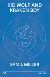 Kid Wolf and Kraken Boy - Sam J. Miller