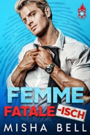 Femme fatale-isch - Misha Bell