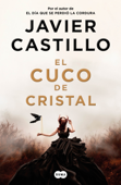 El cuco de cristal - Javier Castillo