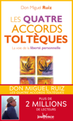 Les quatre accords toltèques - Don Miguel Ruiz