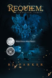 Requiem, Changing Times - RJ Parker