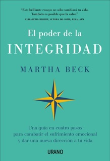 El poder de la integridad by Martha Beck