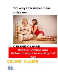 50 Ways To Make Him Miss You - Céline Claire