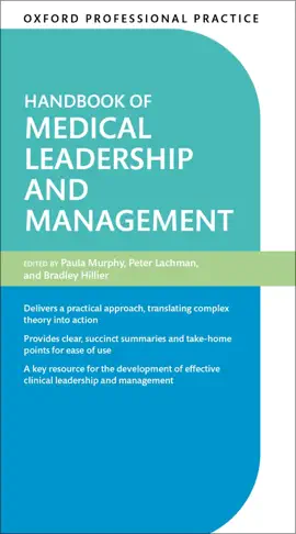 Read: Oxford Professional Practice: Handbook of Medical Leadership and Book Management