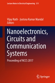 Nanoelectronics, Circuits and Communication Systems - Vijay Nath & Jyotsna Kumar Mandal
