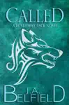 Called by J.A. Belfield Book Summary, Reviews and Downlod