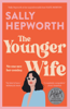 The Younger Wife - Sally Hepworth