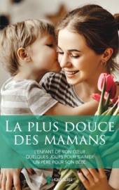La plus douce des mamans - Dianne Drake, Rebecca Winters & Claire Baxter
