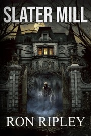 Slater Mill - Ron Ripley & Scare Street