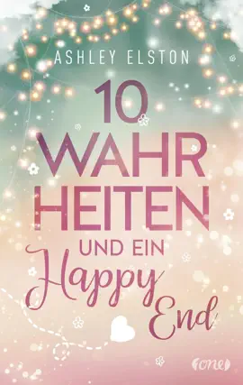 10 Wahrheiten und ein Happy End