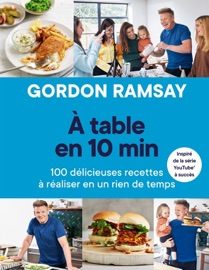 A table en 10 min - Gordon Ramsay