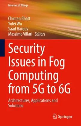 Read: Security Issues in Fog Computing from Book 5G to 6G