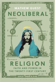 Neoliberal Religion - Mathew Guest