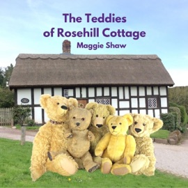 The Teddies of Rosehill Cottage - Maggie Shaw