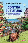 Contra el futuro - Marta Peirano