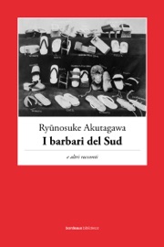 I barbari del Sud - Ryūnosuke Akutagawa