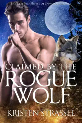 Claimed by the Rogue Wolf by Kristen Strassel book