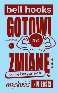 Gotowi na zmianę by bell hooks & Magdalena Kunz