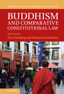 Buddhism and Comparative Constitutional Law by Tom Ginsburg & Benjamin Schonthal